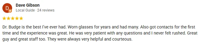 Eye Doctor Logan UT Testimonial Dave G A 5-star google review of Logan Optical praising Dr. Budge's patience and care
